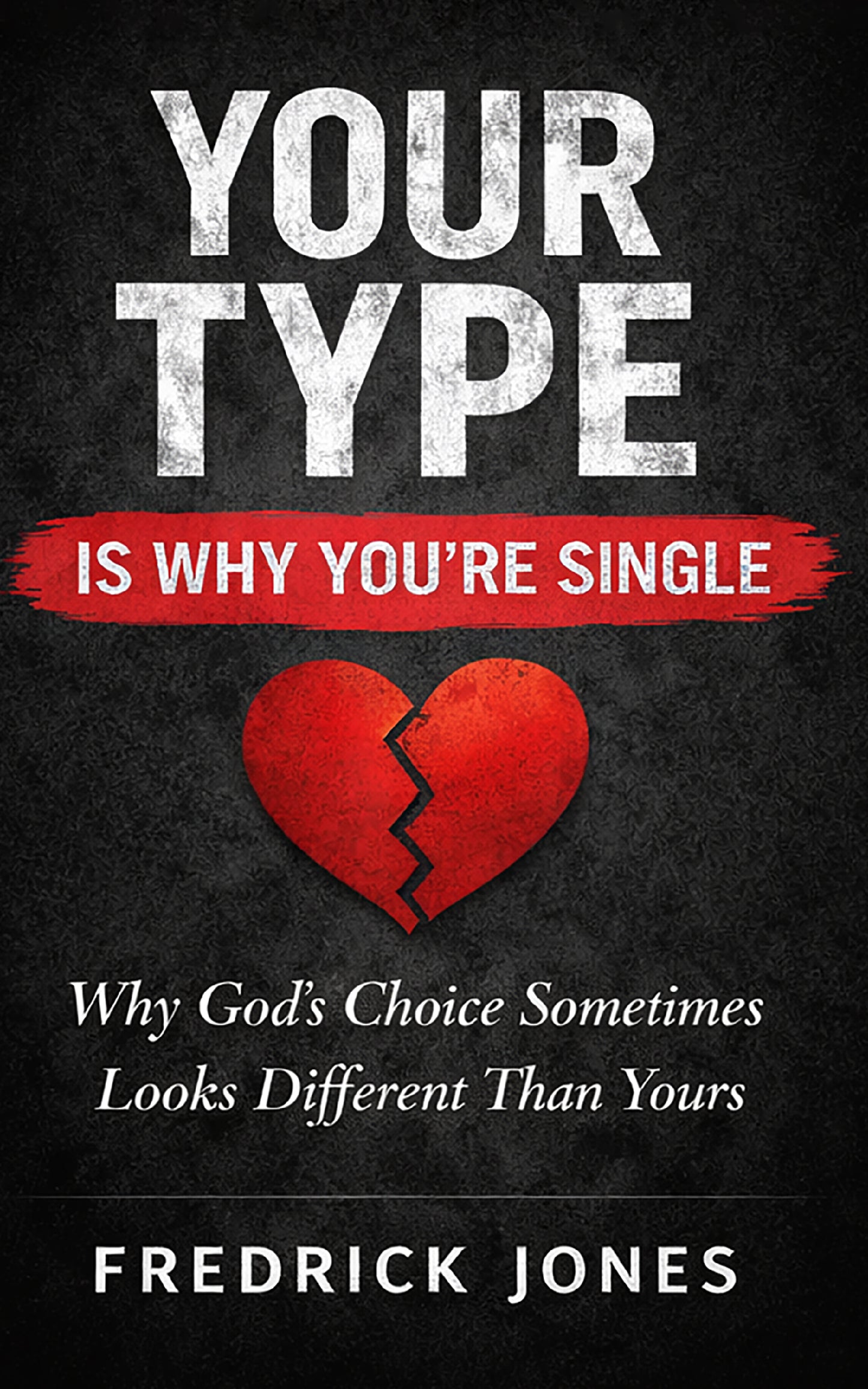 Your Type Is Why You're Single